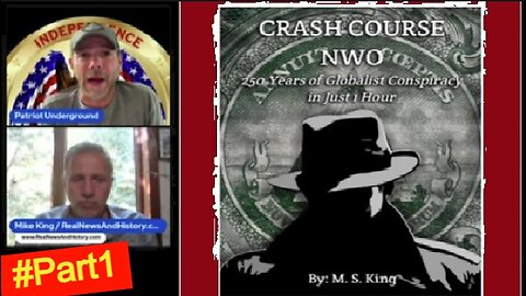 Mike King & Patriot Underground: Crash Course NWO #Part1