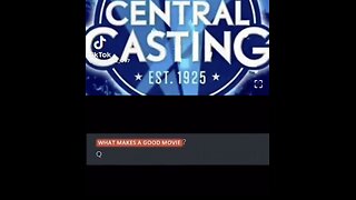 WHAT MAKES A GOOD MOVIE - CENTRAL CASTING - ENJOY THE SHOW
