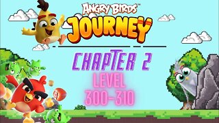 Angry Birds Journey - CHAPTER 2 - CRYSTAL CLOUDS - LEVEL 300-310 - Gameplay Walkthrough