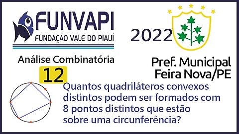 Quantos quadriláteros convexos distintos podem ser formados com| Questão 12 Feira nova 2022 FUNVAPI