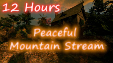 12 Hours - Peaceful Mountain Stream V2- Relaxing Sounds for Sleep