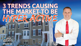 3 trends causing the hyper active real estate market | Episode 154 AskJasonGelios Real Estate Show