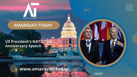 US President's NATO 75th Anniversary Speech | Amaravati Today News