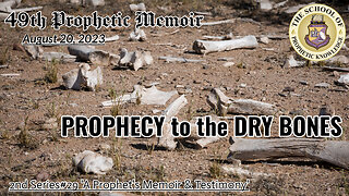 Prophecy to the Dry Bones 49th Prophetic Memoir 2ndSeries#29