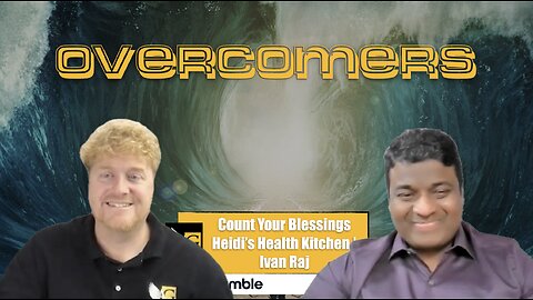 Count Your Blessings | Ivan Raj | Overcomers
