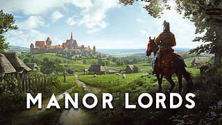 Manor Lords - Early Access "Restoring the Peace" 2nd Playthrough