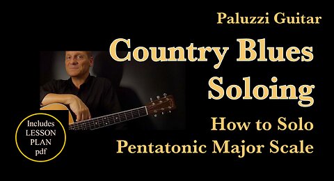 Country Blues Guitar Soloing Lesson for Beginners [How to Solo with Pentatonic Major Scale]