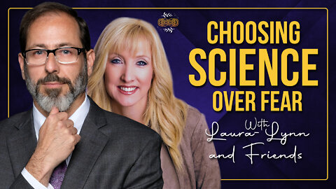 Choosing Science Over Fear with Laura-Lynn and Friends and Dr. Andrew Kaufman