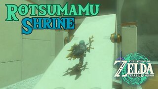 How to Complete Rotsumamu Shrine in The Legend of Zelda: Tears of the Kingdom!!! #TOTK