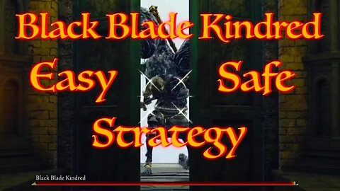 An Easy Way To Take Down the Black Blade Kindred in Elden Ring