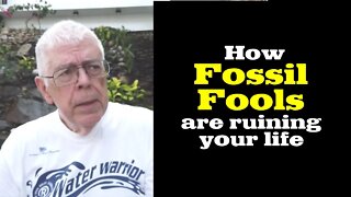 How the Fossil Fools are Ruining Your Life -- Climate Change Activists are Dangerous