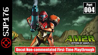 AM2R: Return of Samus—Part 004—Uncut Non-commentated First-Time Playthrough