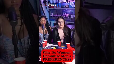 Why Do Women Demonize Men’s Preferences?