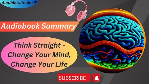 Think Straight Change Your Mind, Change Your Life #audiobooks #motivation #selfimprovement