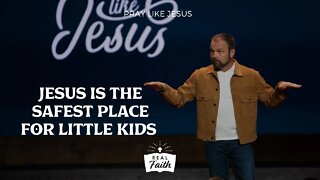 Jesus is the Safest Place for Little Kids
