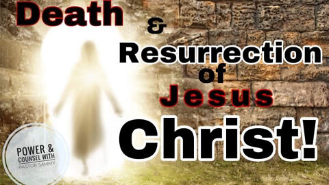 Resurrection of Jesus Christ, Straight from the Bible, NKJV read by Pastor Sammy Salazar