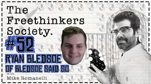 #52 Ryan Bledsoe The Freethinkers Society with Mike Romanelli