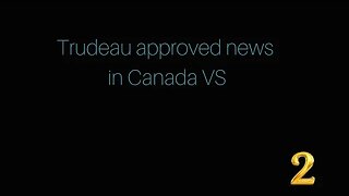 Govt Approve news VS WORLD. Part 2 #canpoli #trudeau