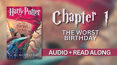 Harry Potter and the Chamber of Secrets | Chapter 1 Audio + Read Along
