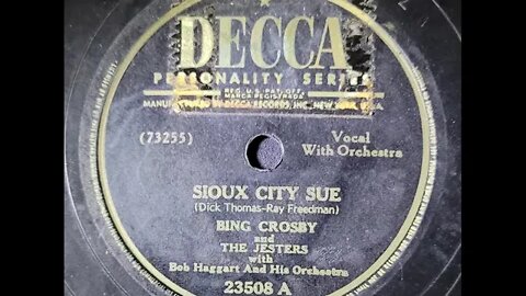 Bing Crosby and The Jesters With Bob Haggart and His Orchestra – Sioux City Sue