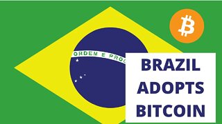 BRAZIL TO ADOPT BITCOIN