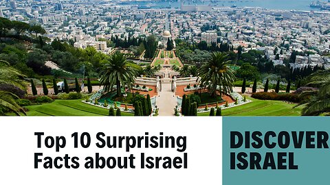 Israel Unveiled: Top 10 Surprising Facts