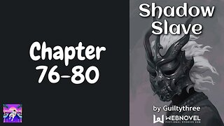 Shadow Slave Novel Chapter 76-80 | Audiobook