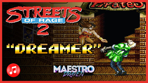 "Dreamer" • Stage 3-1 (Expanded & Enhanced) - STREETS OF RAGE 2