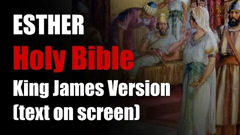 Esther 5 + 6 KJV Bible Audio (2022 King James Version)