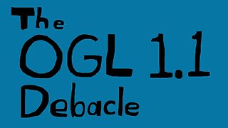 The OGL 1.1 Debacle, #OpenDnD