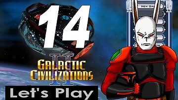 Let's Play Galactic Civilizations 2 part 14