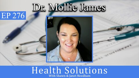 EP 276: Mollie James, DO Discussing The James Clinic and Medical Freedom with Shawn Needham, RPh