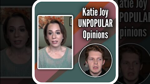 Katie Joy: My Unpopular Opinions