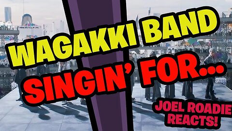 Wagakki Band / Singin' for... - Roadie Reacts