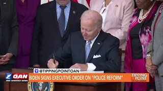 Tipping Point - Biden Signs Executive Order on "Police Reform"