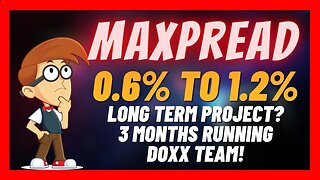 MAXPREAD Review 🎯 0.6% - 1.2% Daily Rewards 📈 All You Need To Know 🤓 Is This A Sustainable Project ❓