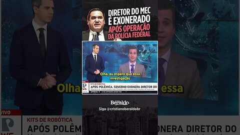 Diretor do MEC é EXONERADO após investigação da PF! 🚓🚨