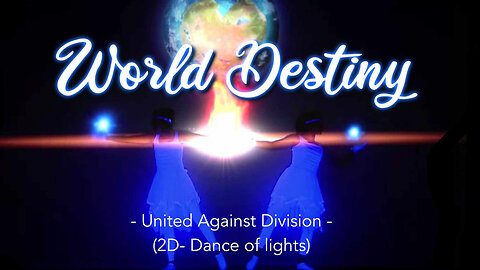 World Destiny - United against Division | www.kla.tv/20287