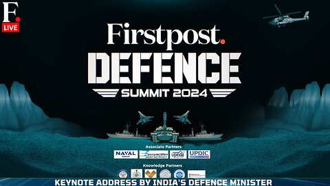 DEFENCE SUMMIT 2024 - FirstPost India - NAVAL Group - UPDIC - PART 1