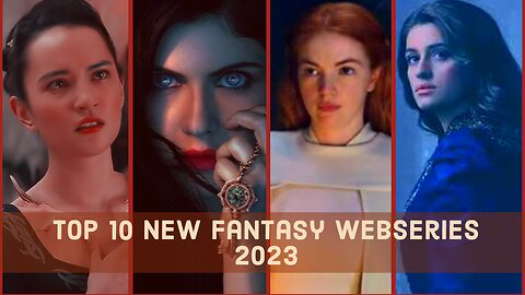 Top 10 New Fantasy Web Series Released In 2023 | Best Fantasy Must Watch TV Show 2023