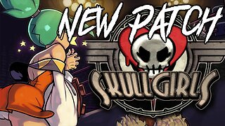 Skullgirls New Update Goes Woke Lets Make Them Go Broke