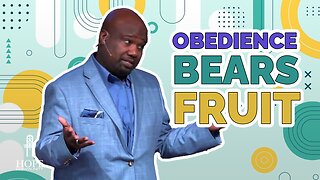 Obedience Bears Fruit! | Hope Community Church | Pastor Robert Smith