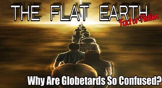 Why are Globetards so Confused?