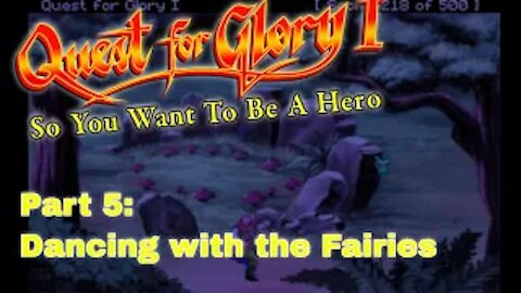 Quest for Glory: So You Want to be a Hero | Part 5 Dancing with the Fairies | Thief | No Commentary