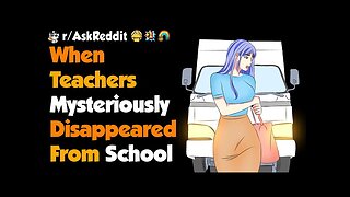 When Did You Teacher Mysteriously Disappear From School