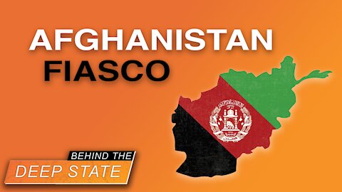 Afghan "Fiasco" is Deep State Plot, NOT Stupidity