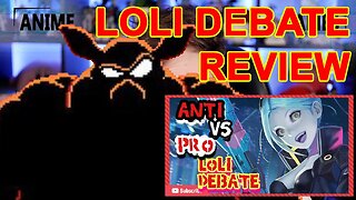 ANTI vs PRO Loli Debate Reveals More Than I Wanted to Know: Reviewing @DantesRantRoom moderated show
