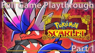 Pokemon Scarlet Full Playthrough - Part 1