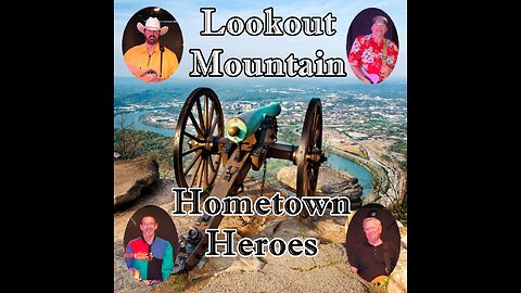 Hometown Heroes - Lookout Mountain