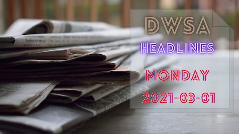 Daily Wrap SA Headlines Monday 2021-03-01
